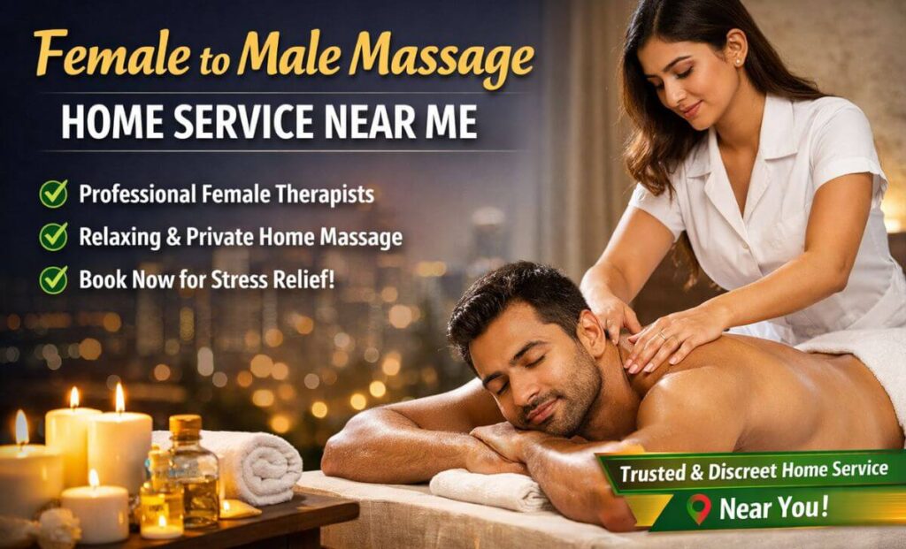Female to Male Massage Home Service Near Me
